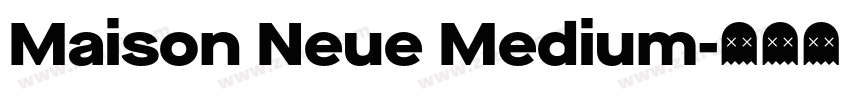 Maison Neue Medium字体转换